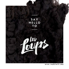 Say Hello To Les Loups