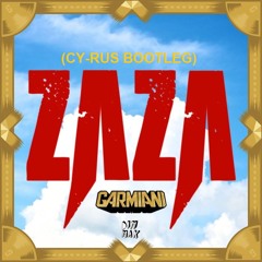 Garmiani - Zaza (Cy-Rus Bootleg)