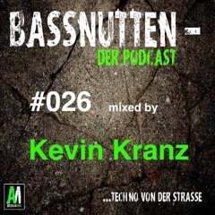 BASSNUTTEN PODCAST die Sechsundzwanzigste - Kevin Kranz