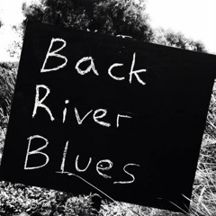 The Back River Blues