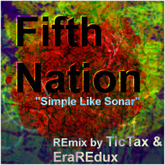 Fifth Nation - Simple Like Sonar (REmix By TicTax & EraREdux)