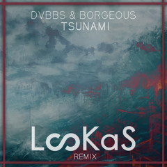 DVBBS & Borgeous - Tsunami(LOOKAS X HLTR$KLTR Trap Remix) [Ministry Of Sound]