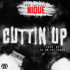 Nino Nique - Cuttin up