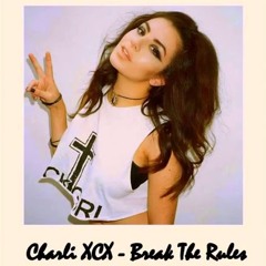 Break The Rules (Ael Remix) - Charli XCX