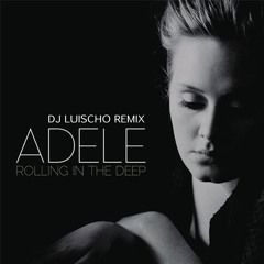 Adele - Rolling In The Deep (Dj LuischO 2K15 Remix)