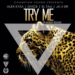 Try Me (Spanish Version) Alex Kyza, Dvice, El Tali & JA.V.ER