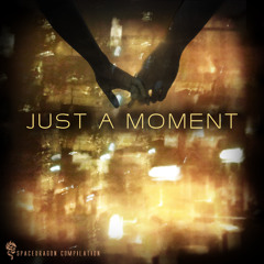 Just A Moment
