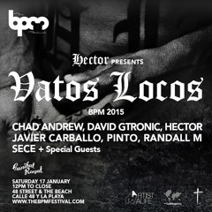 Chad Andrew - Vatos Locos BPM 2015 Promo Mix