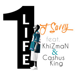 One Life ft. Khizman and Cashus King