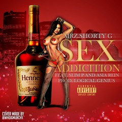 Sex Addiction ft Slim P & Asia Rein