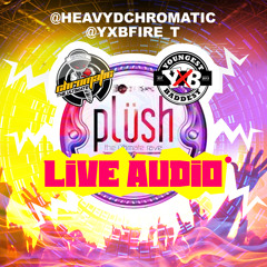 CHROMATIC YXB- PLUSH LIVE AUDIO (TOP FLOOR, KINGSTON, JAMAICA) 2015