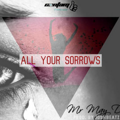 May D - All Your Sorrows