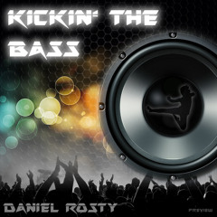 Daniel Rosty - Kickin' The Bass [Teaser]