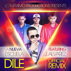 DJ MAGA La Nueva Escuela J.Alvarez Dile REMIX 2015