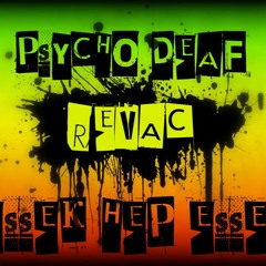 Psycho Deaf V Revaç - Eşşek Hep Eşşek