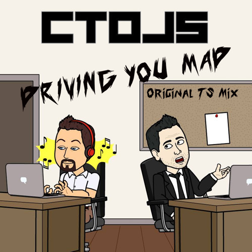 CTDJs - Driving You Mad