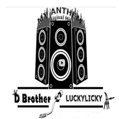 D Brother Ft LuckyLicky - My Anthem ( Original Mix )2015 Preview