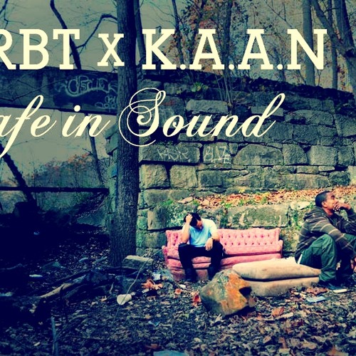 ORBT x K.A.A.N - Safe In Sound