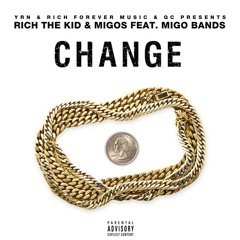 Rich The Kid & Migos Feat. Migo Bands - "Change"