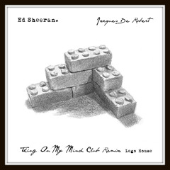 Ed Sheeran - Lego House (Thing On My Mind Club Remix) FREE DOWNLOAD