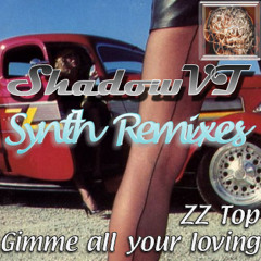 Gimme all your loving - ZZ Top (ShadowVT's Synthremix)