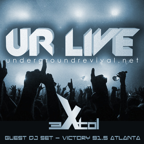 Stream DJ eXtol Guest DJ Set Jan 2015 Underground Revival on