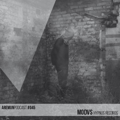 Aremun Podcast 045 - Modvs [Hypnus Records]