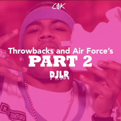 Throwbacks And Air Forces Mix: Part 2 (All Early 2000's Hip Hop)