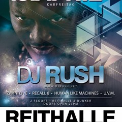 DJ RUSH@Reithalle (Strasse E) Dresden 18.04.2014