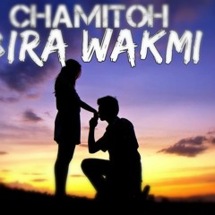 chamitoh- Bira wakmi