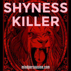 Shyness Killer - Blast Away Social Anxiety - Feel Comfortable In Crowds