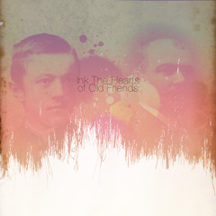 Ink The Hearts Of Old Friends