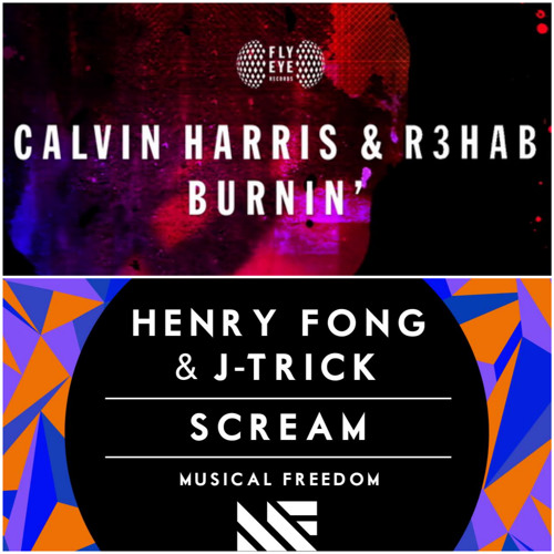 C. Harris & R3hab vs. H Fong - Burnin' Scream (Low & Lee Mashup)