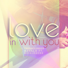 FreshClubber&Bello Ft.Nichol Cashe - In Love With You