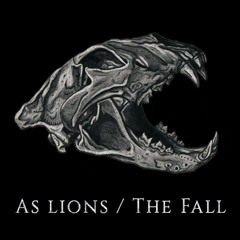 As Lions - The Fall