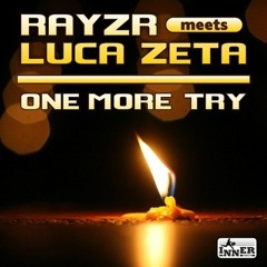 Rayzr Meets Luca Zeta - ONE MORE TRY (Hands Up Original Mix)