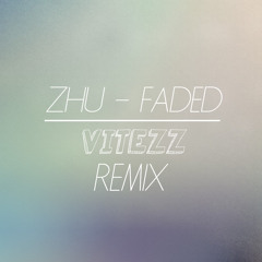 Zhu - Faded (Vitezz 'Future House' Remix)