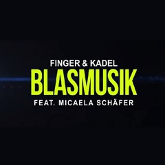 Finger & Kadel - Blasmusik (DJ Giant Remix)