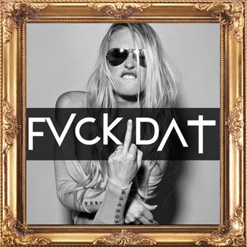 WЯE₵KΛGE - Fvck Dat (Free Download)