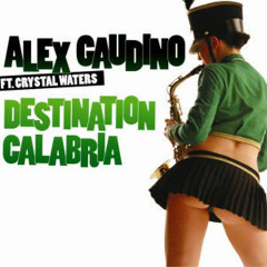 DJ MAGA Alex Caudino Ft Crystal Waters Destination Calambria Remix 2015