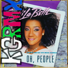 Patti LaBelle - Oh, People (KGRMX)