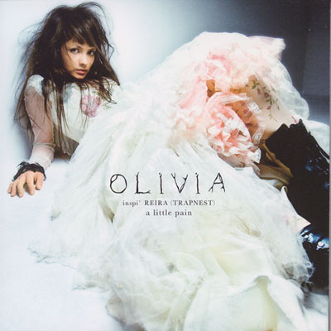 Stream Olivia Inspi' Reira (Trapnest) - A Little Pain by Rī