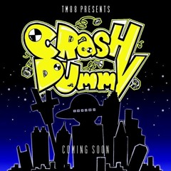 Crash Dummy Pt.3 'Dysfunction'[Prod.BK 808]