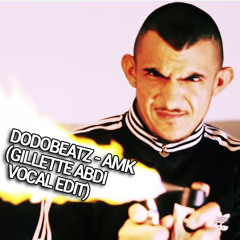 Dodobeatz - AMK (Gillette Abdi Vocal Edit)★ FREE DOWNLOAD ★
