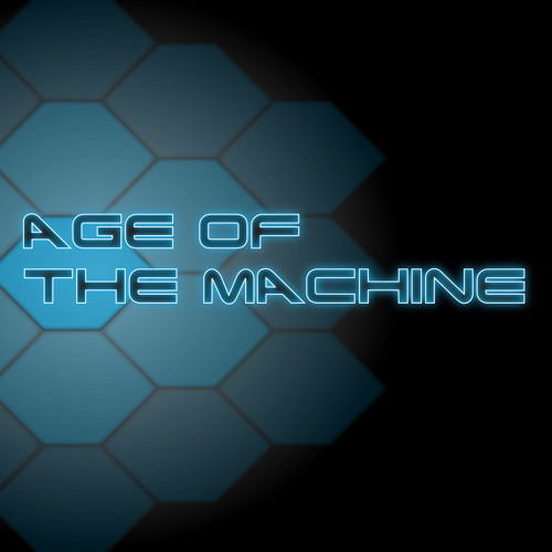 Age of the Machine