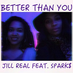 Better Than You Feat. Spark$