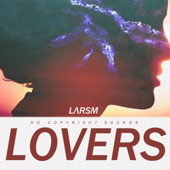 LarsM - Lovers [NCS Release]