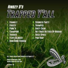 Hindzy.D's Trapped Y'all Mix