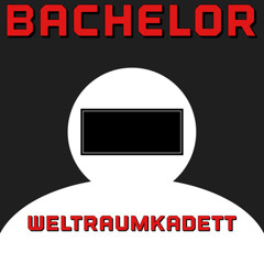 Bachelor - Weltraumkadett