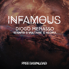 Diogo Menasso Ft. KEVU & Asoma - INFAMOUS [FREE DOWNLOAD]